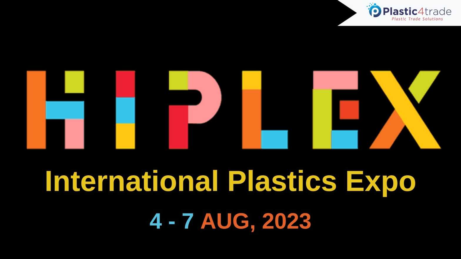 HIPLEX International Plastics Expo 2023 Plastic4trade