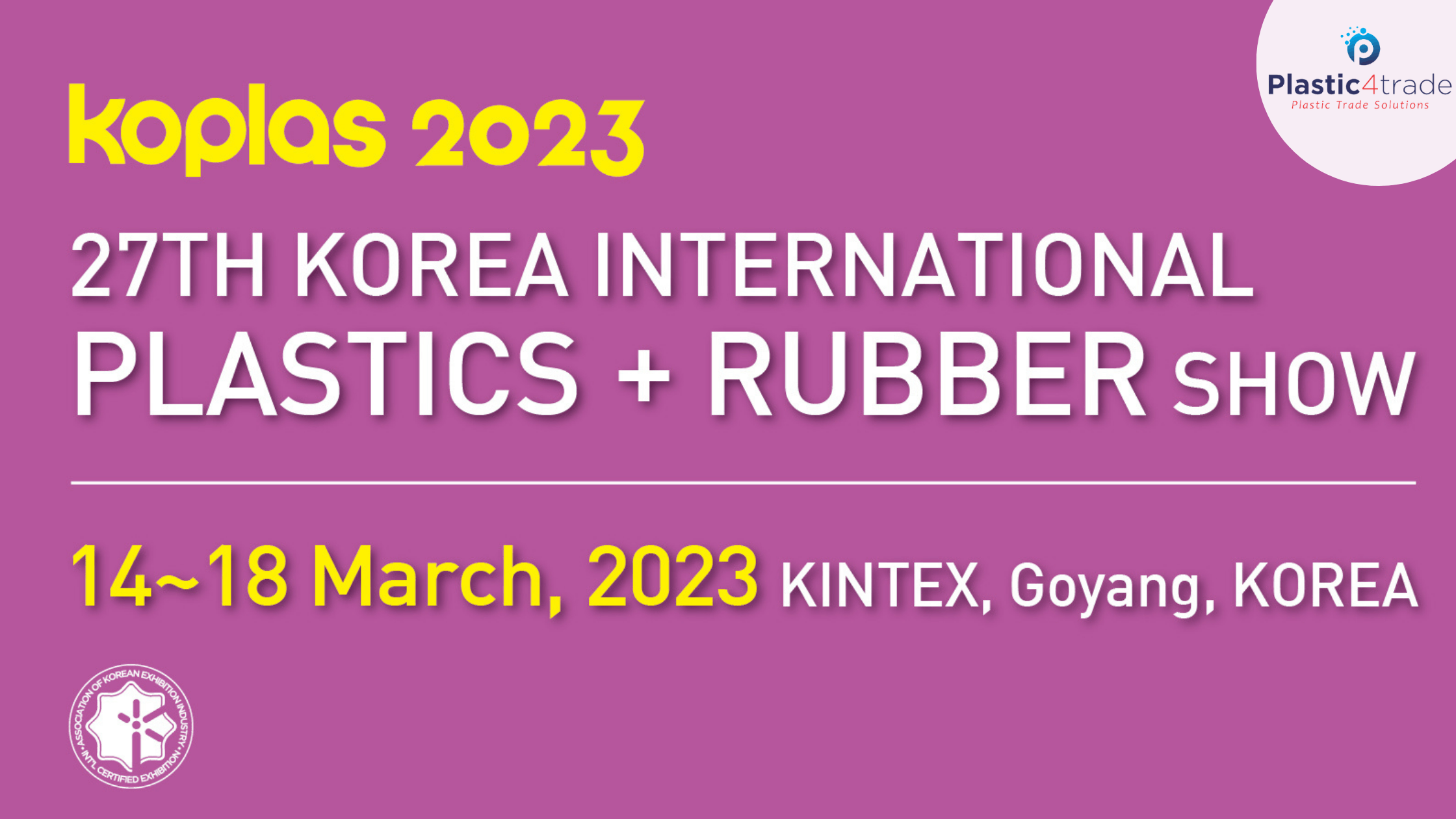KOPLAS Korea International Plastics and Rubber Show Exhibition 2023 Plastic4trade